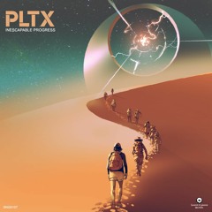 PLTX - Inescapable Progress (Out 11th February)