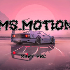 MARY PRC - Ms.Motionn