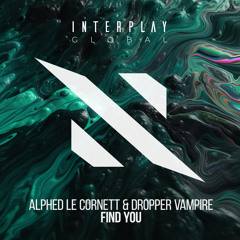 Alphed Le Cornett, Dropper Vampire - Find You