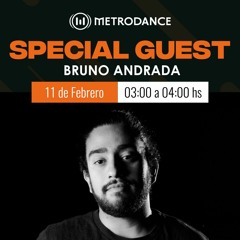 Special Guest Metrodance @ Bruno Andrada