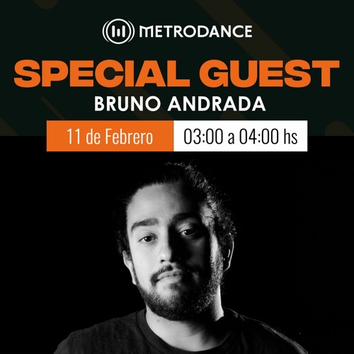 Special Guest Metrodance @ Bruno Andrada