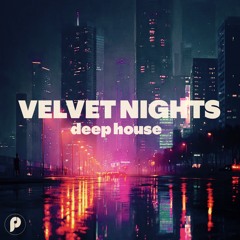 Velvet Nights Deep House