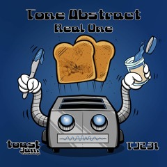 Tone Abstract - Real One ***OUT NOW ON BANDCAMP!!!***