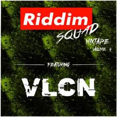 VLCN - Riddim Squad Mixtape Vol. 4
