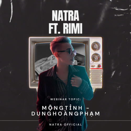 Mộng Tỉnh - Natra ft. Rimi ( DungHoangPham )