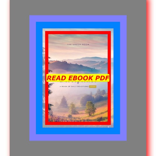 Stream [Read] [PDF] The Upper Room Disciplines 2024 A Book of Daily