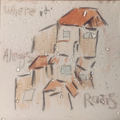 Where it always rains