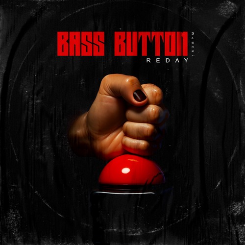 REDAY - BASS BUTTON (Free Dl)