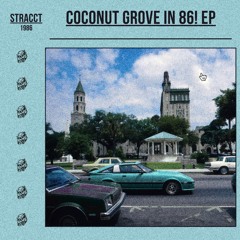 coconut grove in 86! [stracct] [89bpm Gmajor] [soundcloud exclusive]