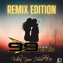 99ers - When You Hold Me (Discotoxic Remix) (REMIX EDITION) ★ OUT NOW! JETZT ERHÄLTLICH! ★
