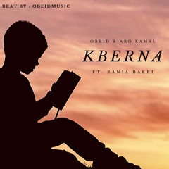 Obeid & Abo Kamal _ Kberna (Ft. Rania Bakri)
