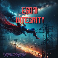 Ego'd Integrity