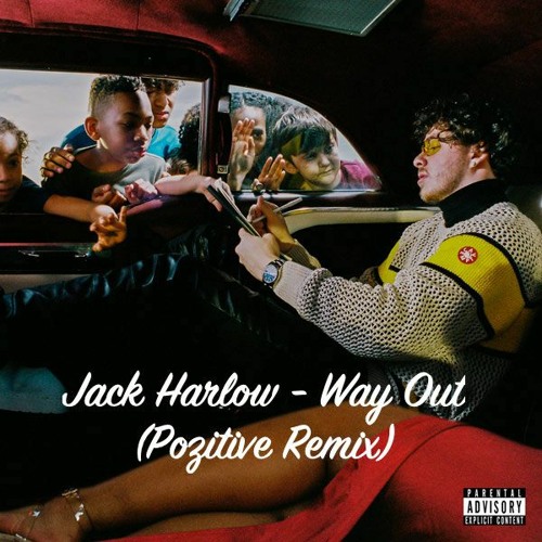 Jack Harlow - Way Out (Pozitive Remix)