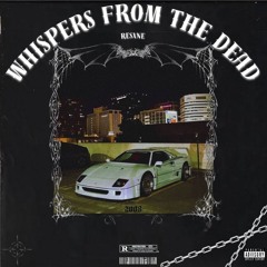 WISPHERS FROM THE DEAD