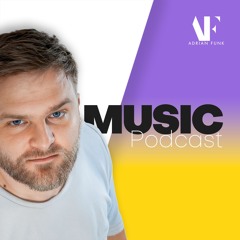 ADRIAN FUNK | Music Podcast - January 2025 | #105
