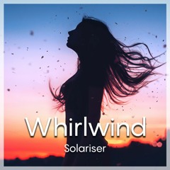 Solariser - Whirlwind(Extended Outro)
