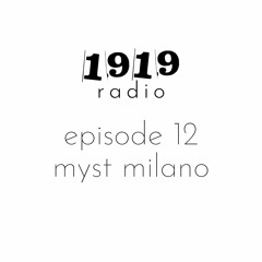 Episode 12: myst milano