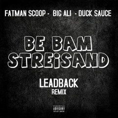 LEADBACK -Be Bam Streisand
