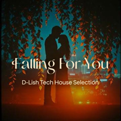 Falling For You  - Tech House Selection