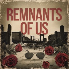 Remnants of Us