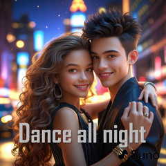 Dance all night
