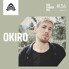 Okiro - Sub Chakra Mix - 036