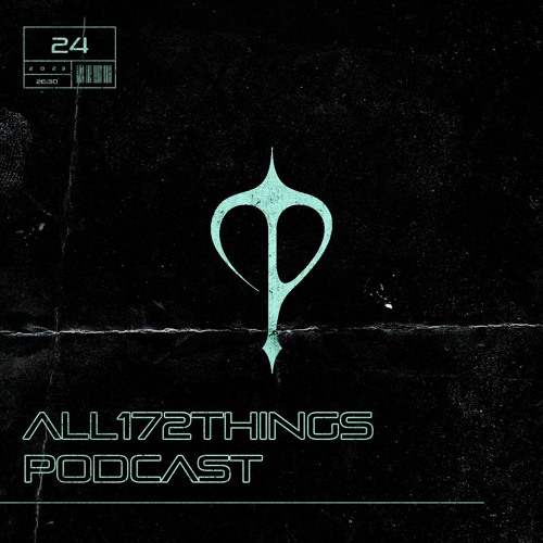 All172Things Podcast 24 (Hosted by: coil circuit)