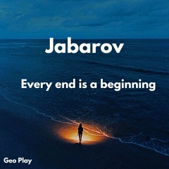 Jabarov - Every End Is A Beginning