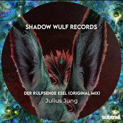 Trail Picks: Julius Jung - Der Rülpsende Esel (Original Mix) [Shadow Wulf Records]