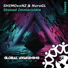 SHIMOxxNZ & NuroGL - Stoned Immaculate