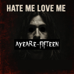 Hate Me Love Me