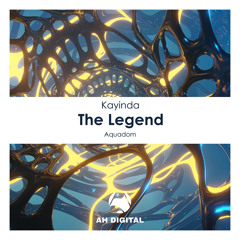 KAYINDA  -  The Legend (Original Mix)