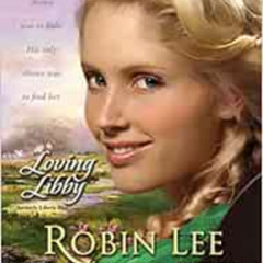 [Free] PDF 💑 Loving Libby by Robin Lee Hatcher PDF EBOOK EPUB KINDLE