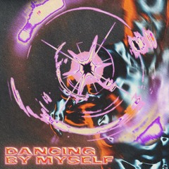 DANCING BY MYSELF
