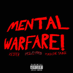 MENTAL WARFARE! (FT. RED LINE SAVAGE) [PROD. CL!PPED]