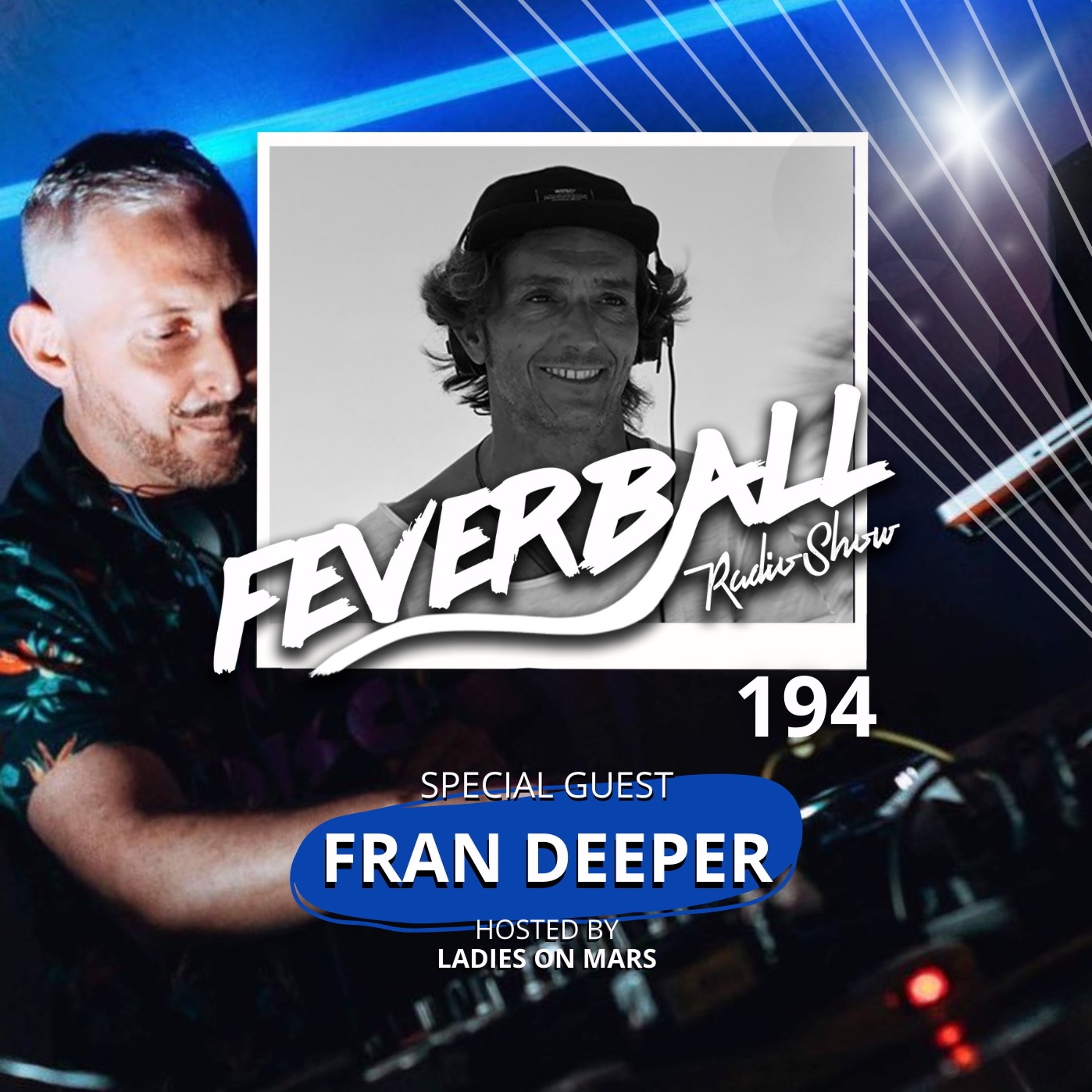 Feverball Radio Show 194 By Ladies On Mars + Special Guest Fran Deeper episode artwork