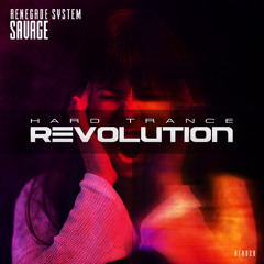 Renegade System - Savage (Extended Mix) [Hard Trance Revolution Records]