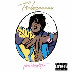 Problemetic (Produced by Majin Bui)