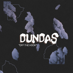 Dundas - Off the Hook