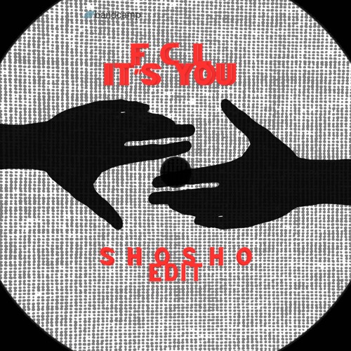 FCL - It's You (Shosho Edit) /BANDCAMP/ FREE DOWNLOAD