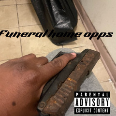 funeral home Opps prod.by cashmoneyap