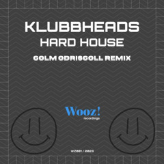 Klubbheads - HardHouse (Colm ODriscoll Remix)