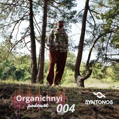 Organichnyi podcast 004: SYNTONOS