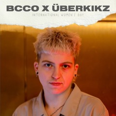 BCCO Mix Series 539: NAZZ | BCCO x ÜBERKIKZ | International Women's Day