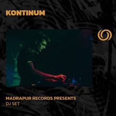 KONTINUM | Madrapur Records Presents | 09/10/2025
