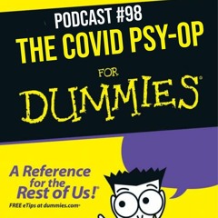 Podcast #98 - Jason Christoff - 04/05/21 - THE COVID Psy-Op for Dummies