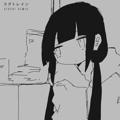 Inabakumori - Lagtrain (Kioshi Remix) [scrap]
