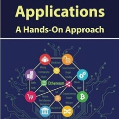 [Read] Blockchain Applications: A Hands-On Approach READ B.O.O.K.