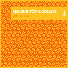 Malóne, Tom & Collins - What Is Ritmo