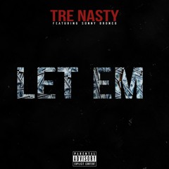 Let Em ft Sonny Bronco